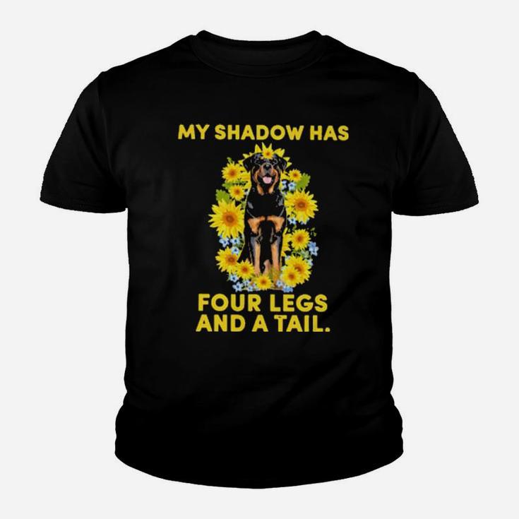 Rottweiler My Shadow Has Four Legs And A Tail Youth T-shirt