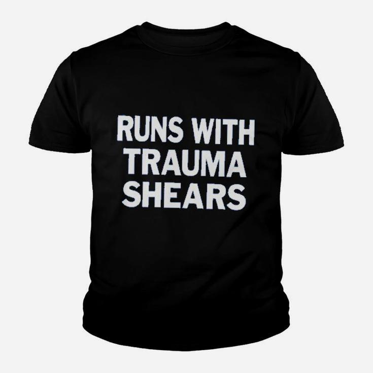 Runs With Trauma Shears Funny Nurse Youth T-shirt