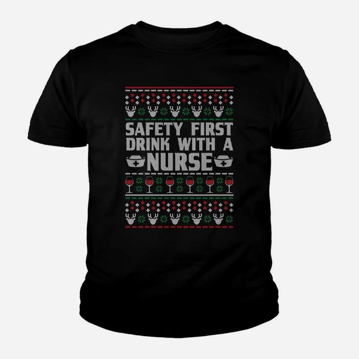 Safety First Drink With A Nurse Ugly Xmas Sweatshirt Youth T-shirt