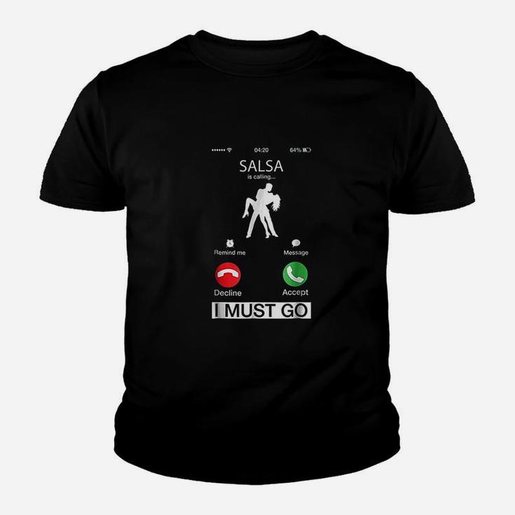 Salsa Is Calling And I Must Go Youth T-shirt