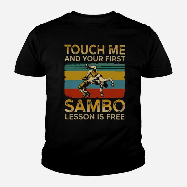 Sambo Lesson Is Free ,Touch Me And Your First Vintage Youth T-shirt
