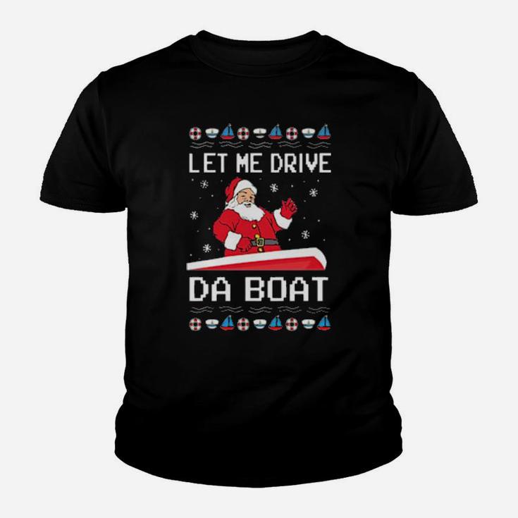 Santa Claus Let Me Drive Da Boat Youth T-shirt