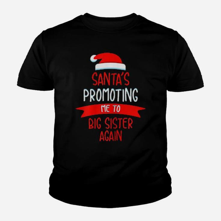 Santa Promoting Me To Big Sister Again Xmas Youth T-shirt