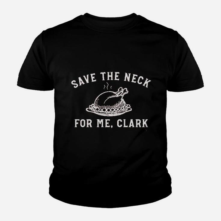 Save The Neck For Me Clark Youth T-shirt