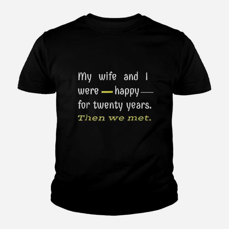 Say My Wife And I Were Happy Youth T-shirt