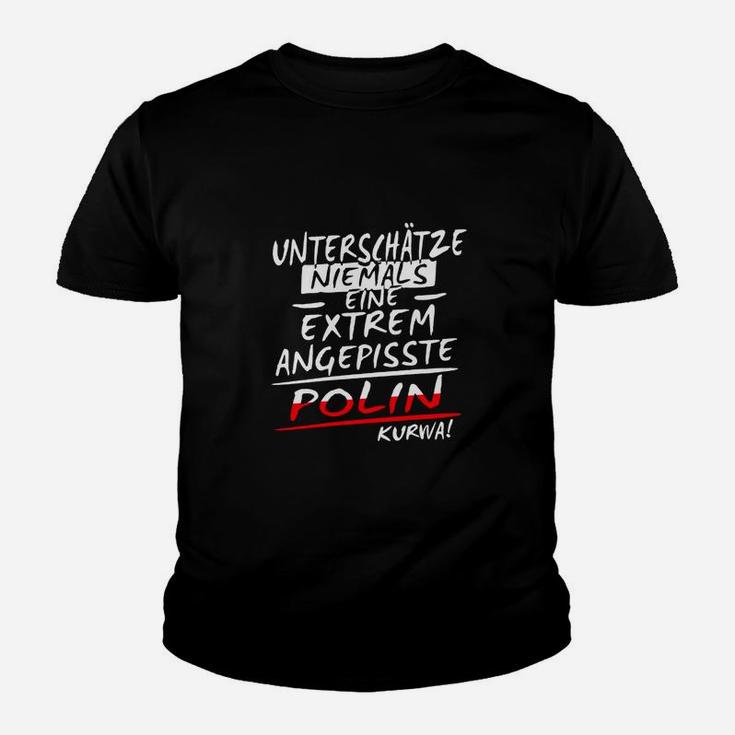 Schwarzes Kinder Tshirt Angepisste Polin Spruch, Witziges Damen-Kinder Tshirt