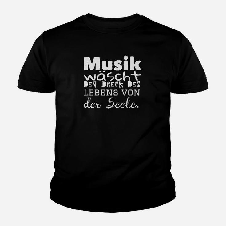 Schwarzes Kinder Tshirt Musik reinigt die Seele, Lebensweisheit Aufdruck