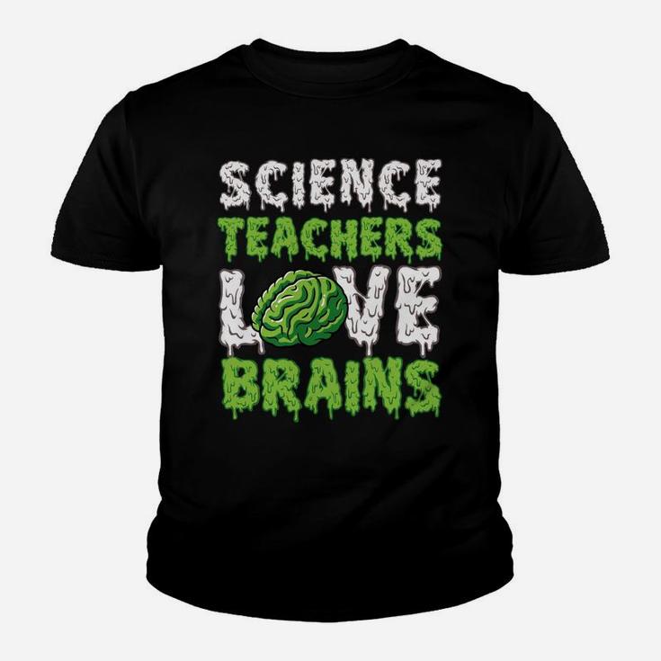 Science Teachers Love Brains Funny Cute Teaching Zombie Sweatshirt Youth T-shirt