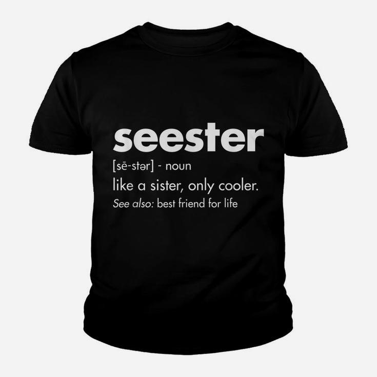 Seester Definition Apparel - Best Friend For Life Youth T-shirt