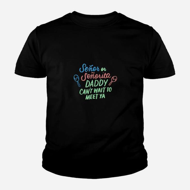 Senor Or Senorita Daddy To Be Gender Reveal Mexican Fiesta Youth T-shirt