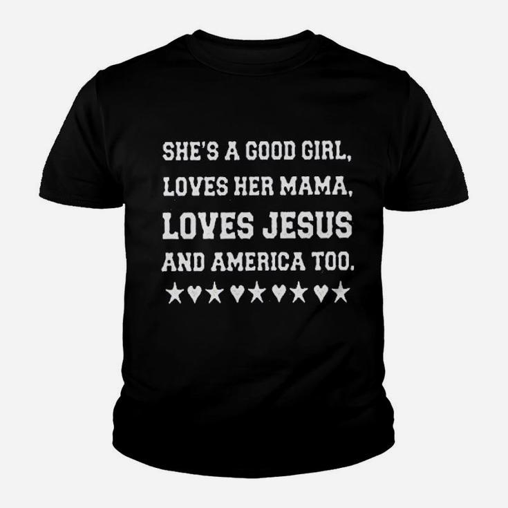 She Is A Good Girl Loves Her Mama Loves Jesus Youth T-shirt