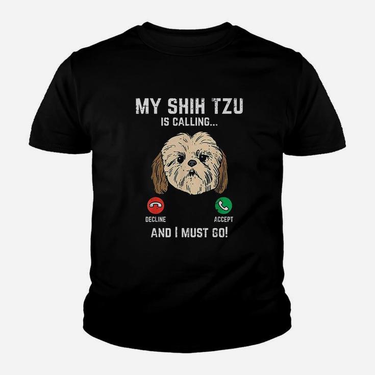 Shih Tzu Calling I Must Go Funny Pet Dog Lover Youth T-shirt
