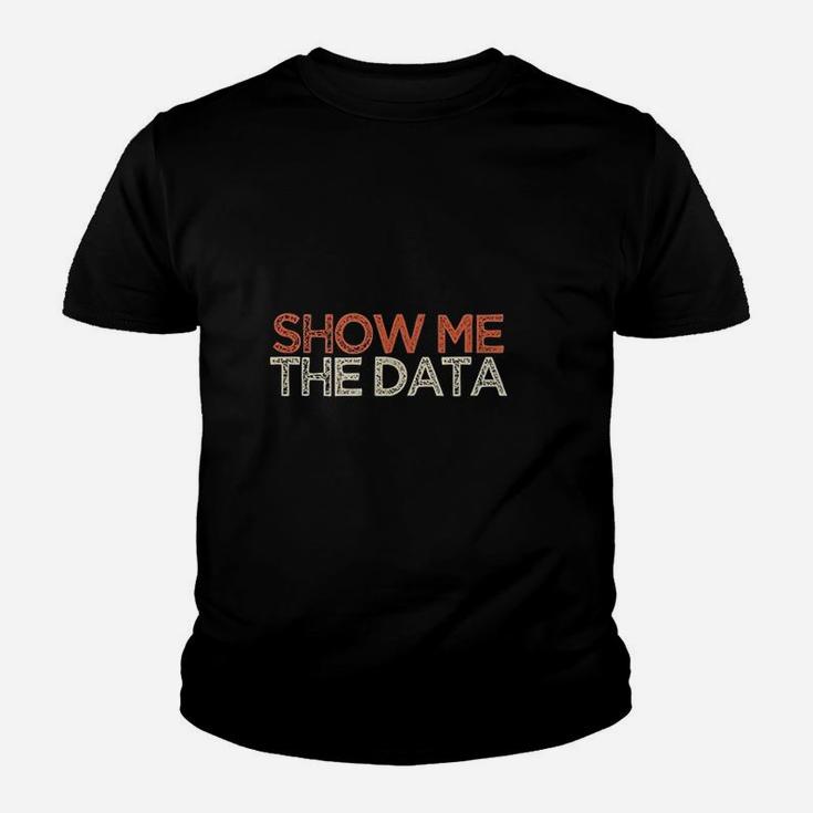 Show Me The Data Youth T-shirt
