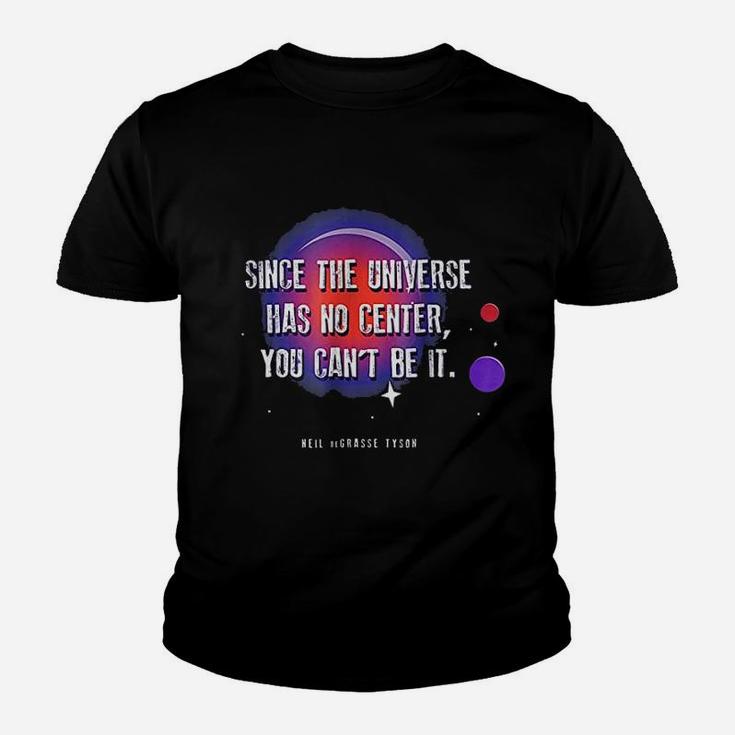 Since The Universe Has No Center Youth T-shirt