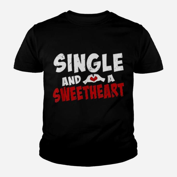 Single And A Sweet Heart Valentines Proud Single Youth T-shirt