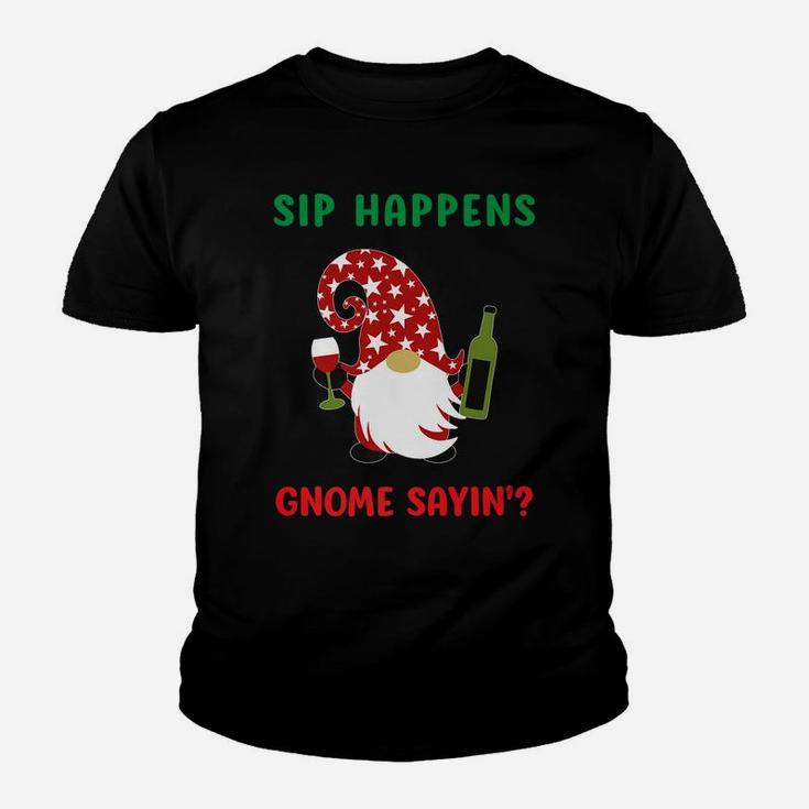 Sip Happens Wine Drinking Gnome Saying Funny Christmas Gift Youth T-shirt