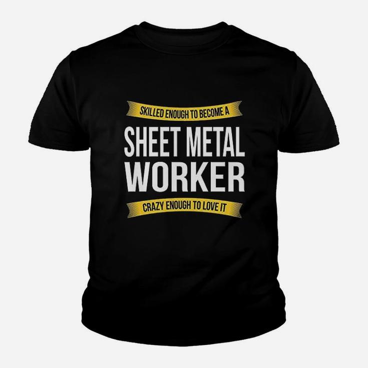 Skilled Enough Sheet Metal Worker Funny Appreciation Gifts Youth T-shirt