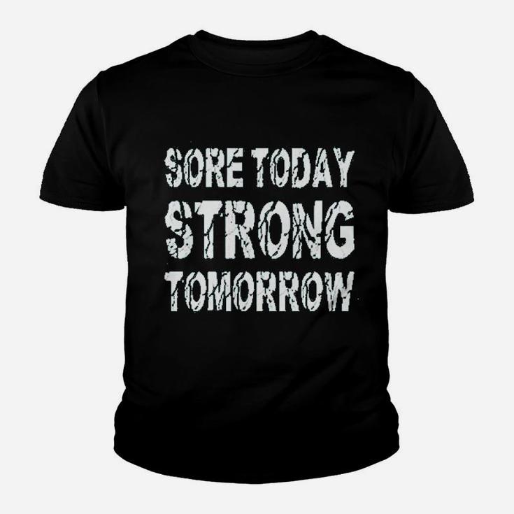 Sore Today Strong Tomorrow Youth T-shirt