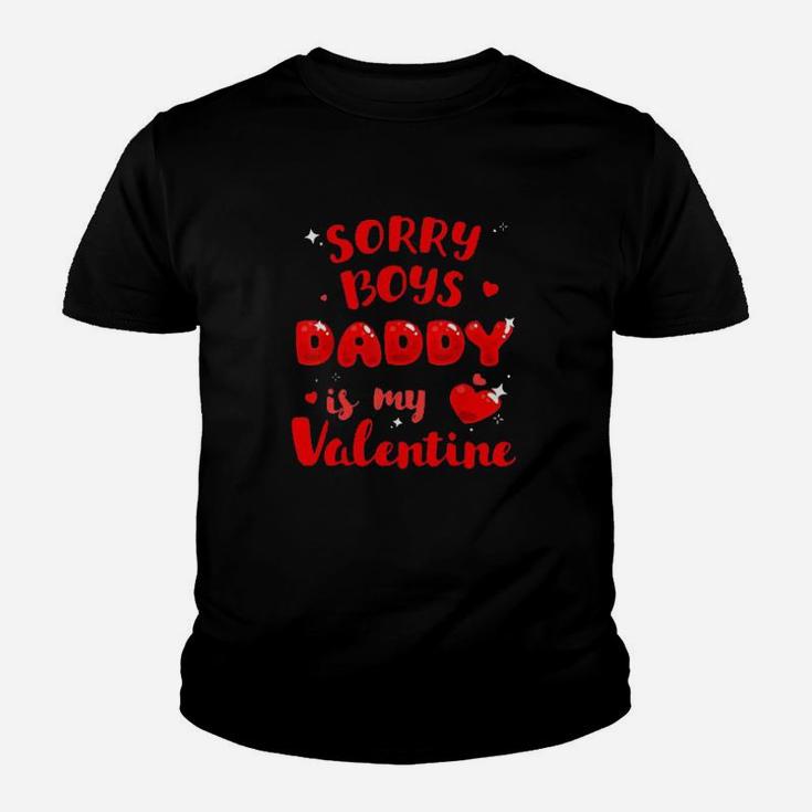 Sorry Boys Daddy Is My Valentine Youth T-shirt