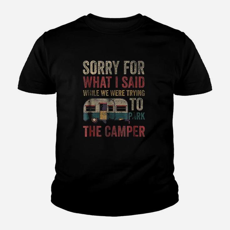 Sorry For What I Said While Parking The Camper Rv Youth T-shirt