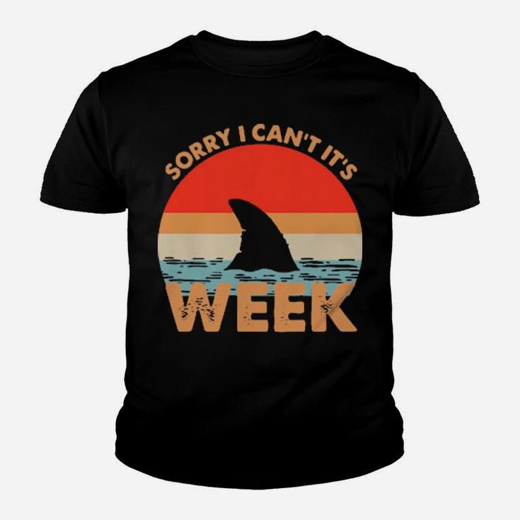 Sorry I Cant Its Week Youth T-shirt