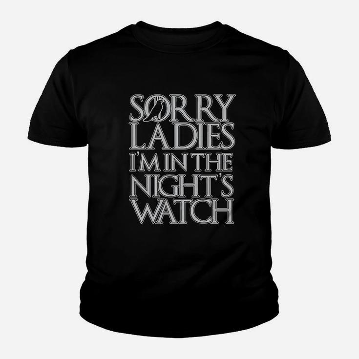 Sorry Ladies I Am In The Nights Watch Youth T-shirt