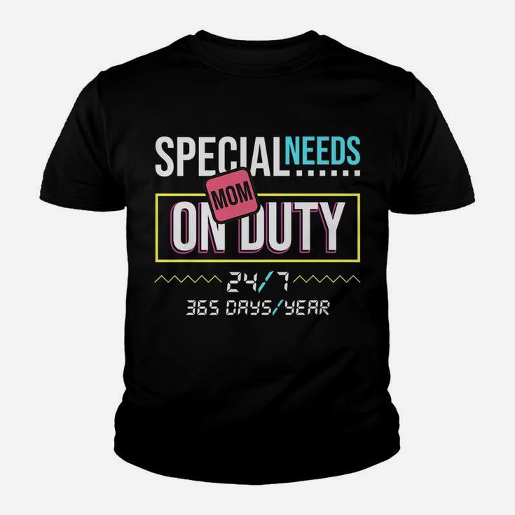 Special Needs Mom Shirt On Duty 247 Gift Youth T-shirt