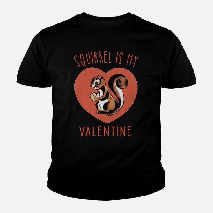 Squirrel Is My Valentine Youth T-shirt