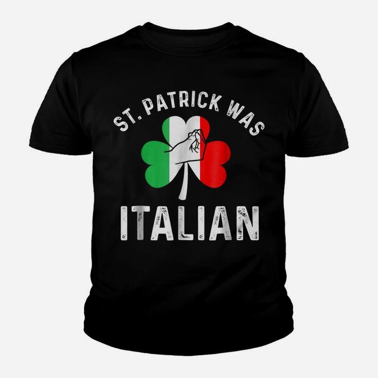 St Patrick Was Italian Italy Drinking Team Youth T-shirt