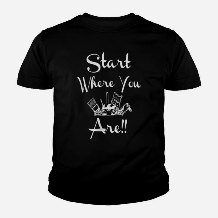 Start Where You Are Do It Yourself Youth T-shirt