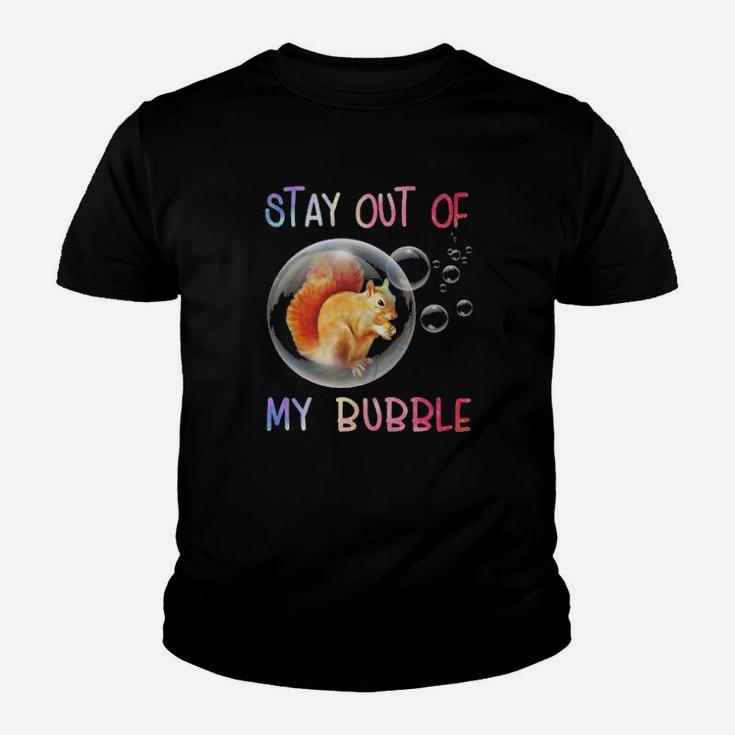 Stay Out Of My Bubble Youth T-shirt