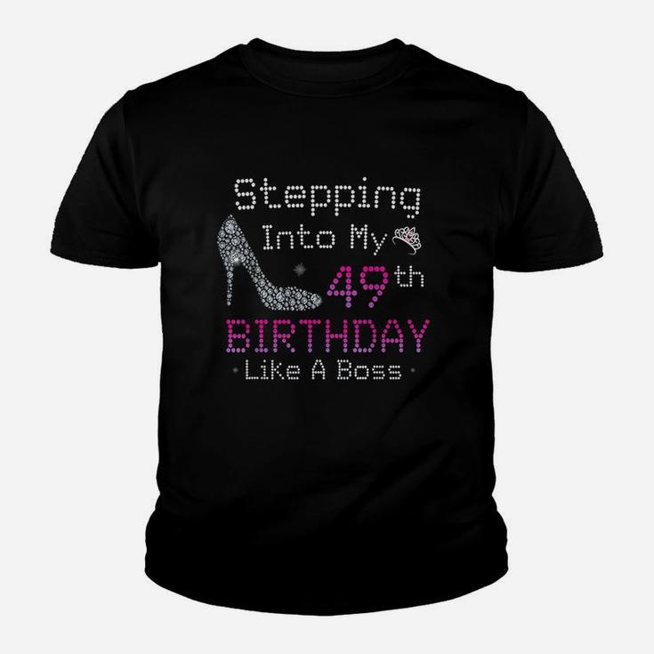 Stepping Into My 49Th Birthday Like A Boss 49 Years Old Youth T-shirt