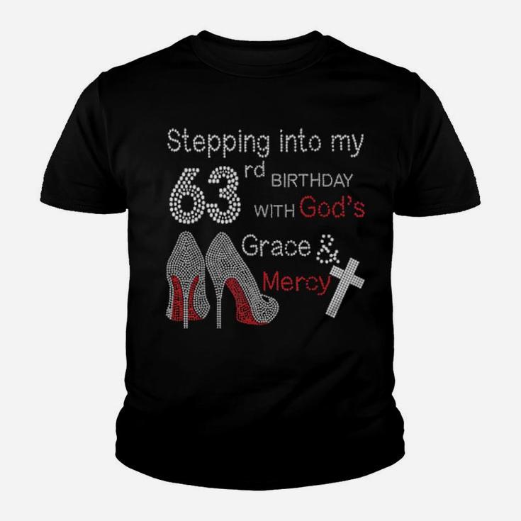 Stepping Into My 63Rd Birthday With God's Grace And Mercy Youth T-shirt