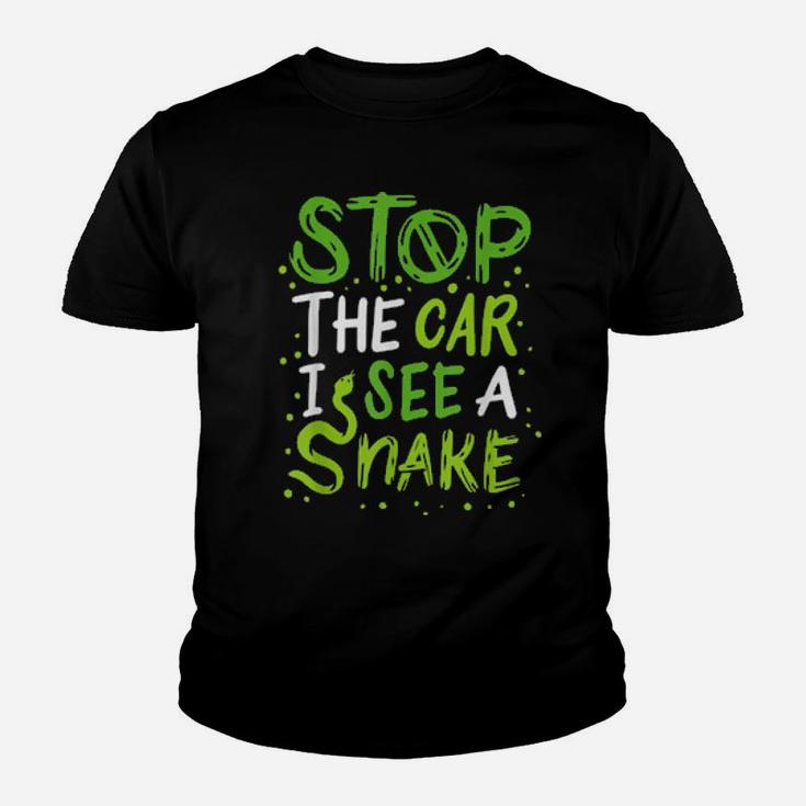 Stop The Car I See A Snake Youth T-shirt