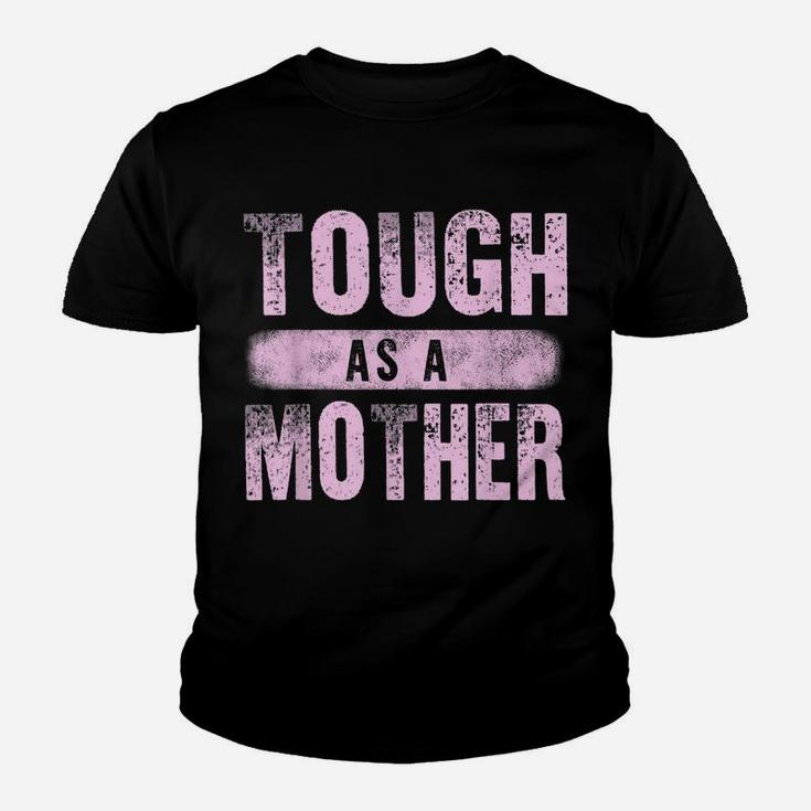 Strong Mama Cute Mother's Day Gift Tough As A Mother Mom Youth T-shirt