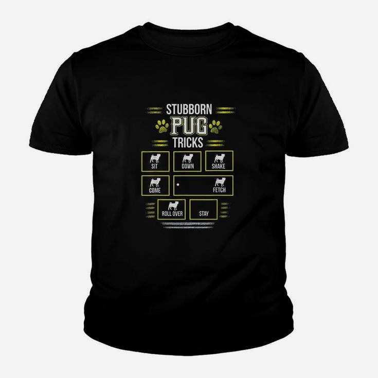 Stubborn Pug Tricks Funny Pugs Puggle Dogs Pups Youth T-shirt