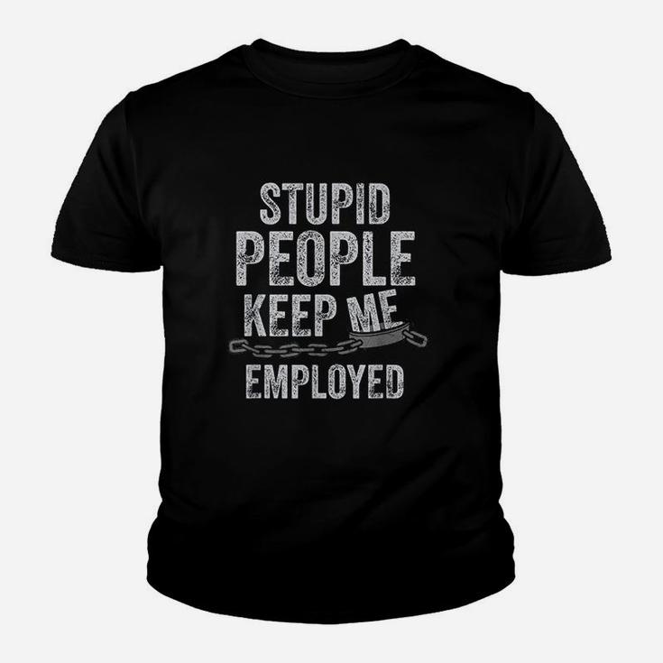 Stupid People Keep Me Employed Funny Correctional Officer Youth T-shirt