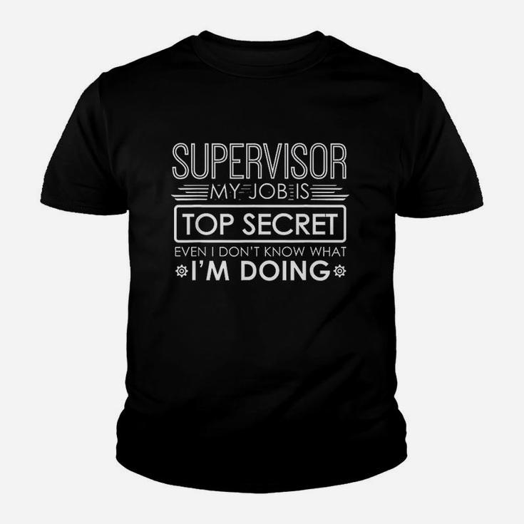 Supervisor My Job Is Top Secret Youth T-shirt