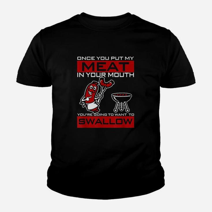 Swallow Once You Put My Meat In Your Mouth Youth T-shirt