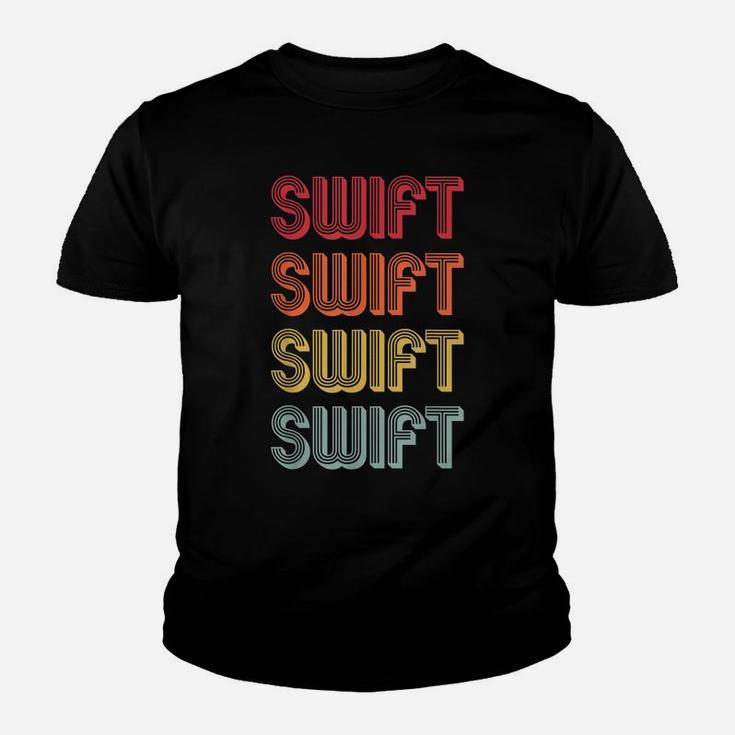 Swift Gift Surname Funny Retro Vintage 80S Birthday Reunion Youth T-shirt