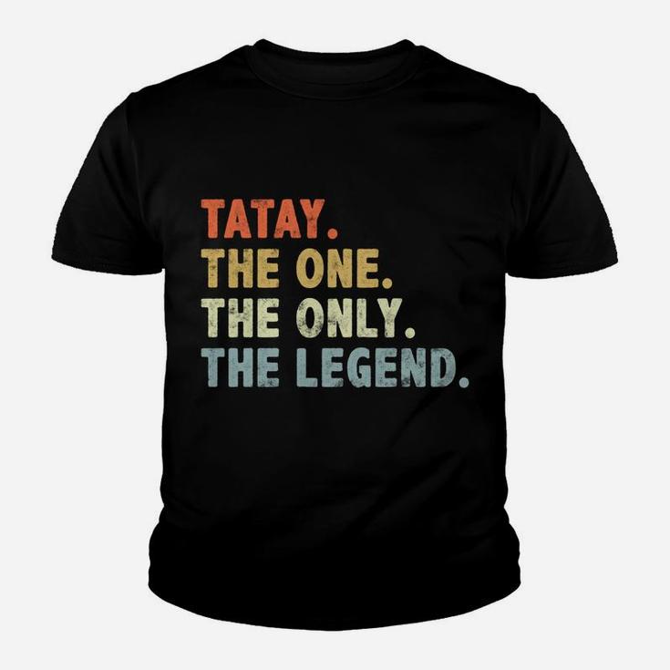 Tatay The One Only Legend Funny Fathers Day Grandpa Tatay Youth T-shirt