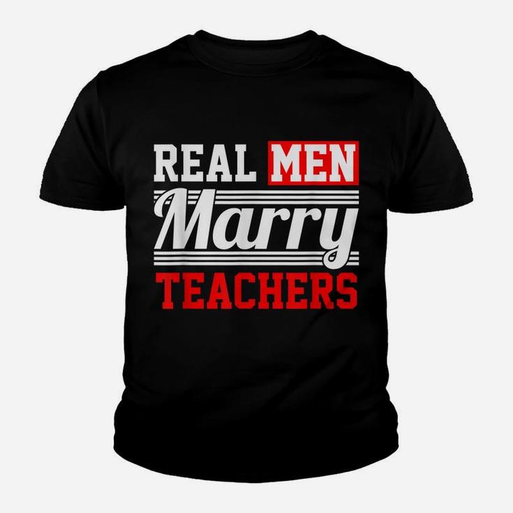 Teacher T Shirt - Real Men Marry T Shirt Youth T-shirt