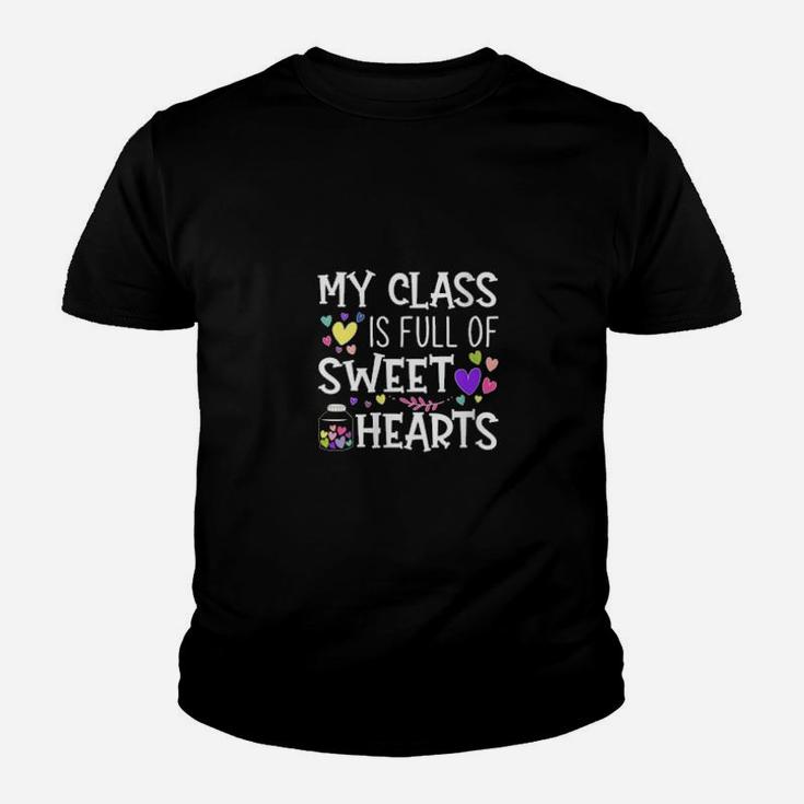 Teacher Valentines Day My Class Is Full Of Sweet Hearts Youth T-shirt