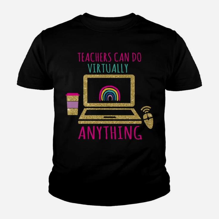 Teachers Can Do Virtually Anything Virtual Teacher Youth T-shirt