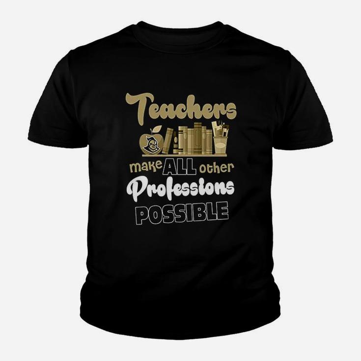 Teachers Make All Other Profession Possible Youth T-shirt