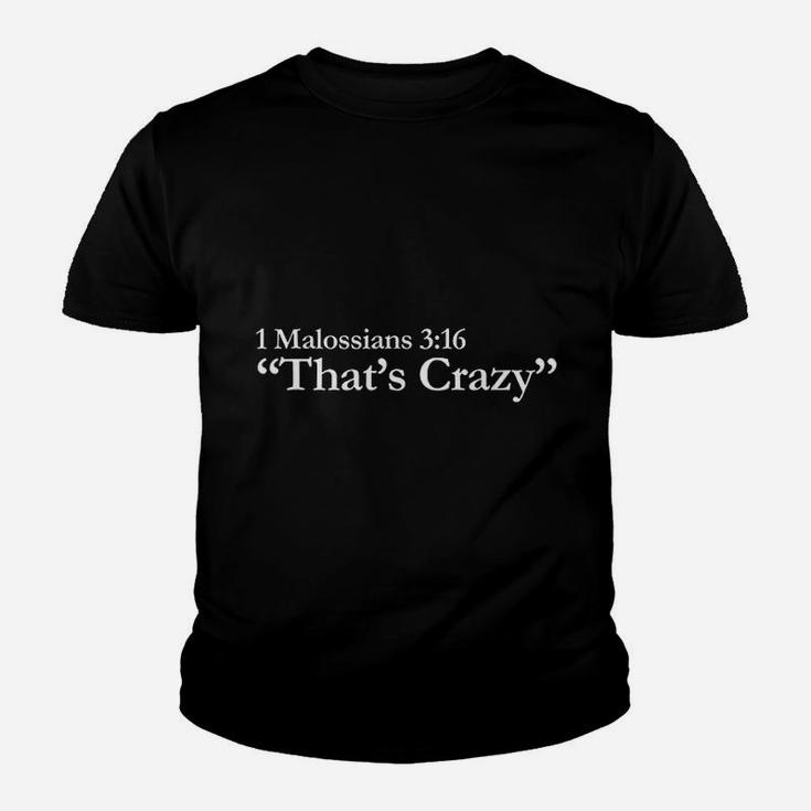 That Is Crazy Youth T-shirt