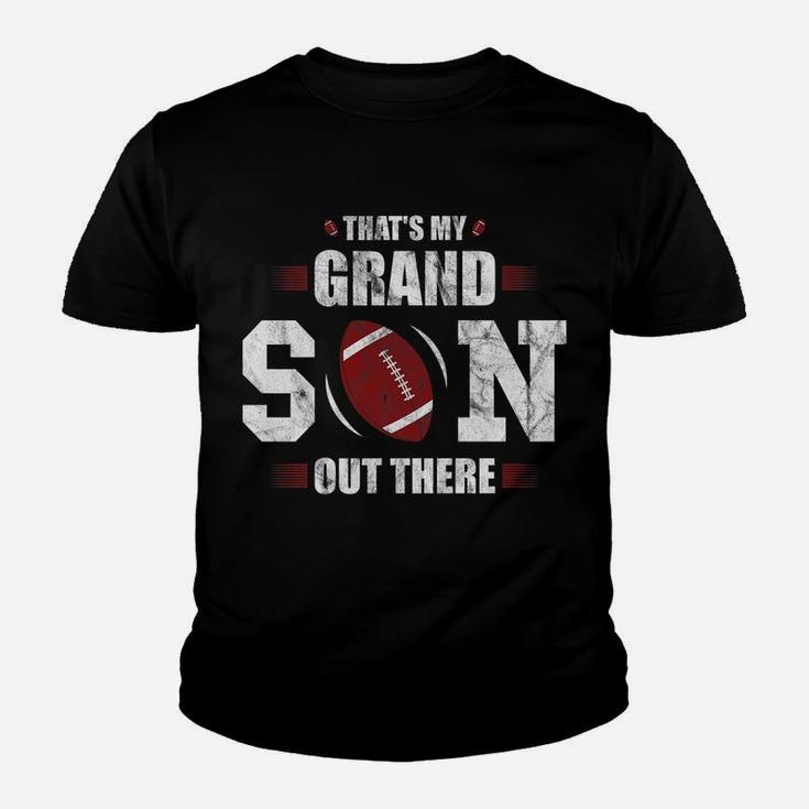 That's My Grandson Out There Football Gift Grandma Grandpa Youth T-shirt