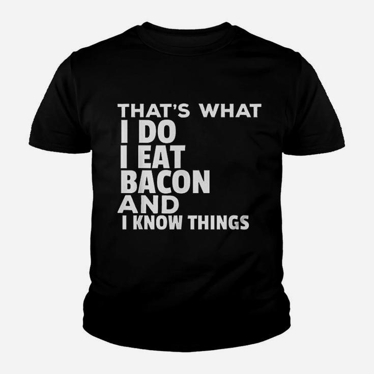That's What I Do Funny Bacon Lover Youth T-shirt