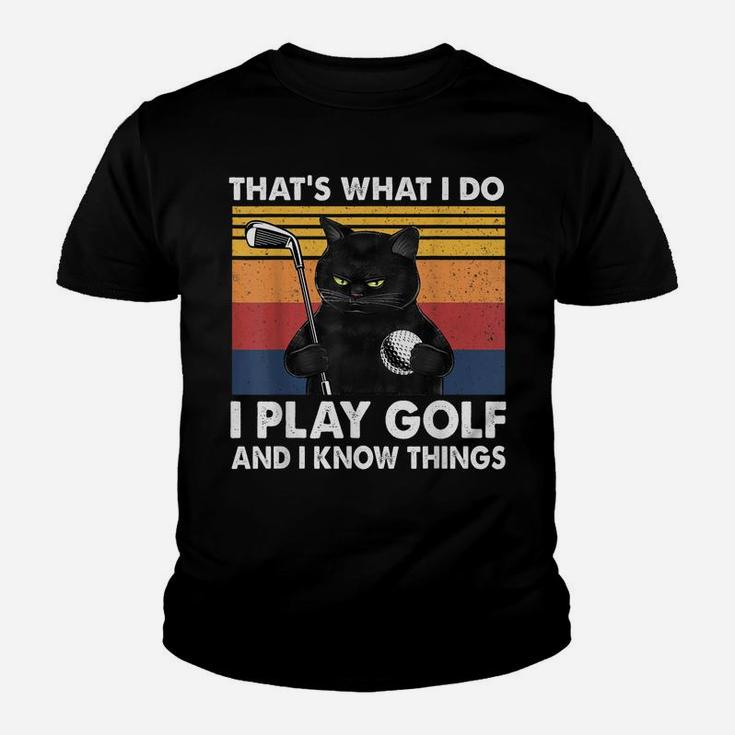 That’S What I Do-I Play Golf And I Know Things-Cat Lovers Youth T-shirt