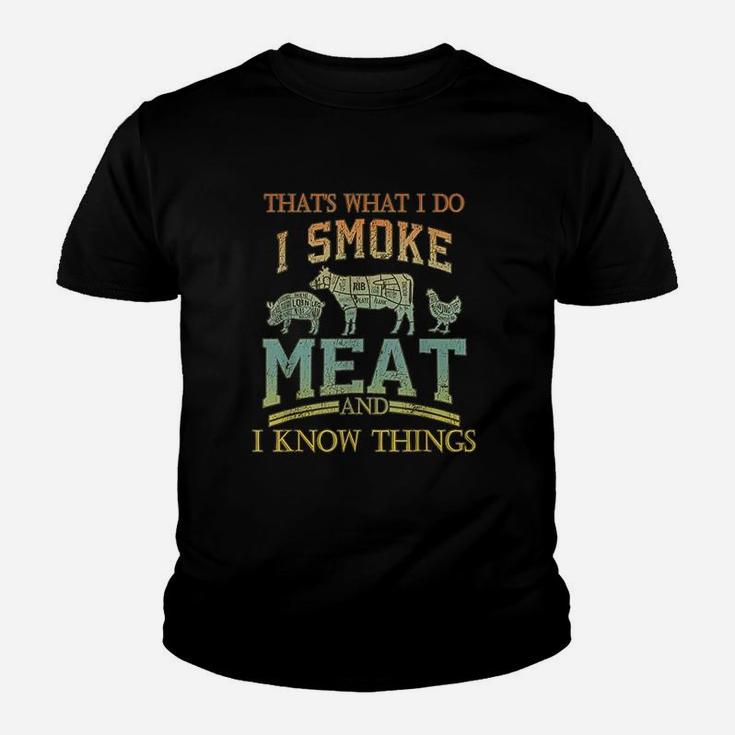 Thats What I Do I Smok Meat I Know Things Funny Vintage Youth T-shirt